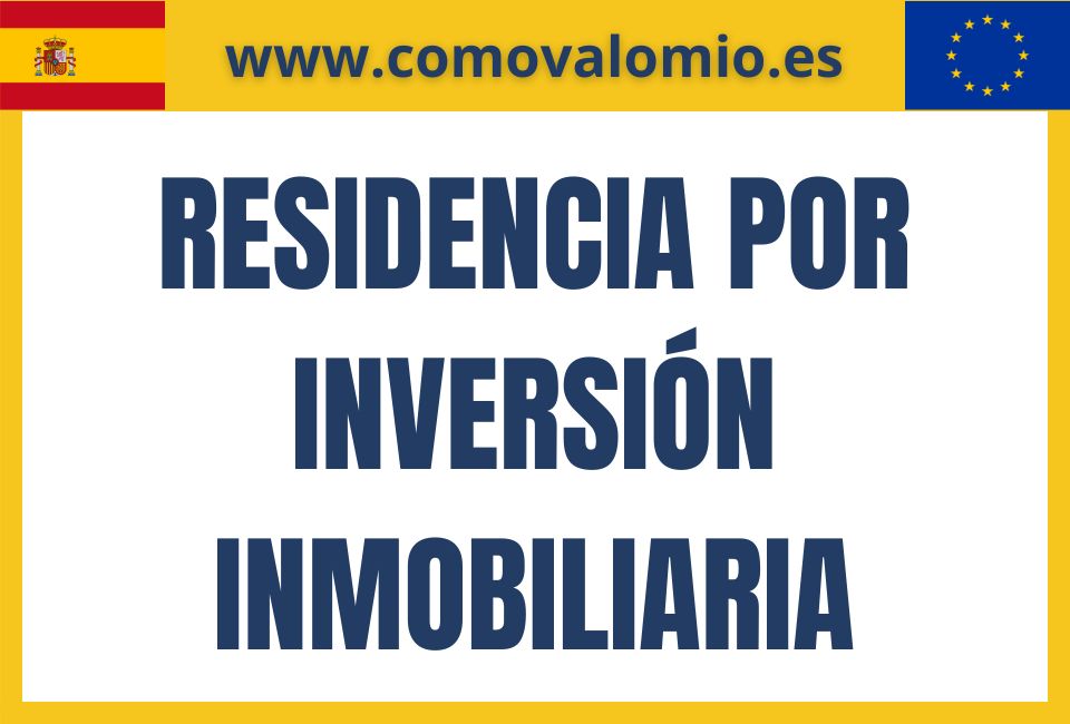 Residencia por Inversión Inmobiliaria
